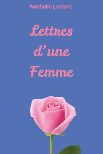Lettres d'une Femme - Nathalie Leclerc